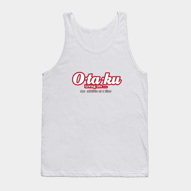 Otaku Life Tank Top by Raging Sockmonkey